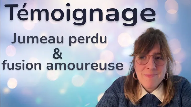 Miniature de la vidéo « Témoignage : jumeau perdu et fusion amoureuse »
